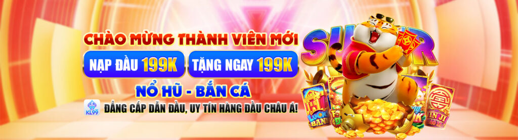 KL99 71w6h3n ❤️ NHÀ CÁI KL99 WS NỔ HŨ VIP 2025 - Link KL99 New 1 Banner khuyến mãi chào mừng thành viên mới KL99